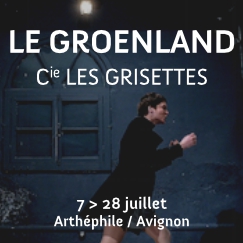 Le Groenland / Cie Les Grisettes