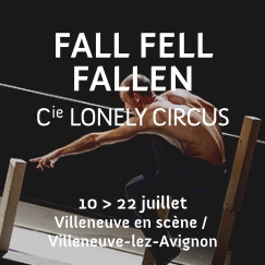 Fall fell fallen / Cie Lonely circus